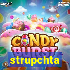 strupchta