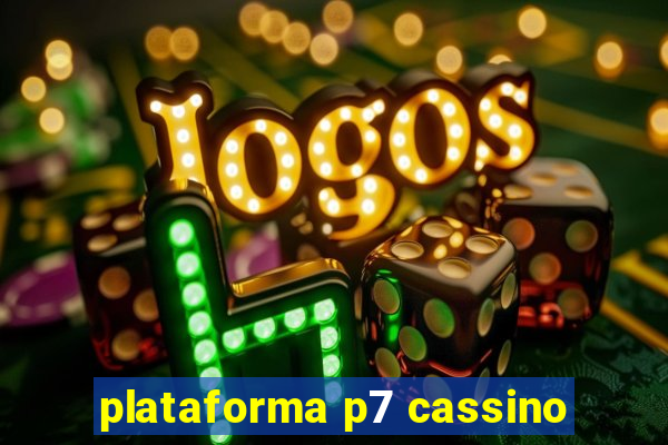 plataforma p7 cassino