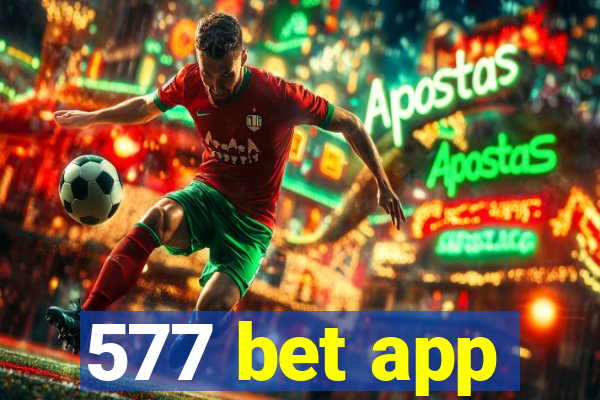 577 bet app