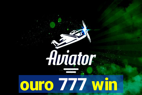 ouro 777 win