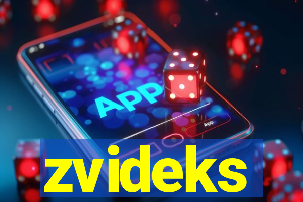 zvideks