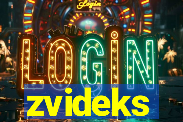 zvideks