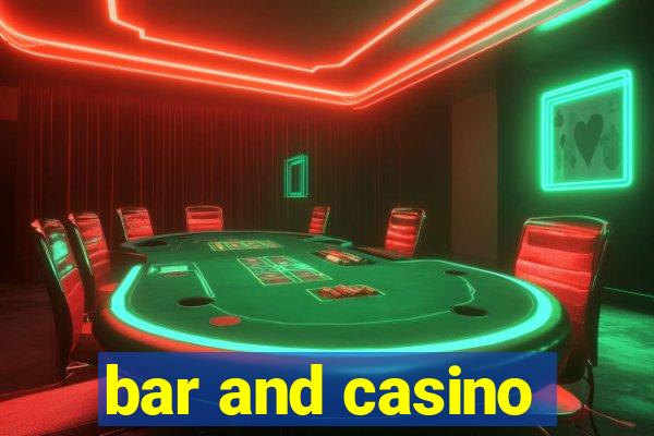 bar and casino