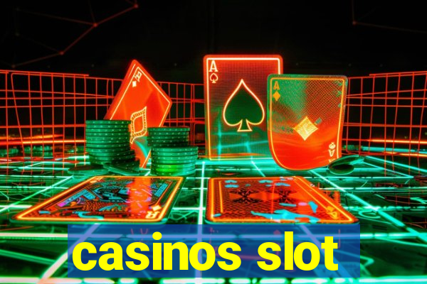 casinos slot