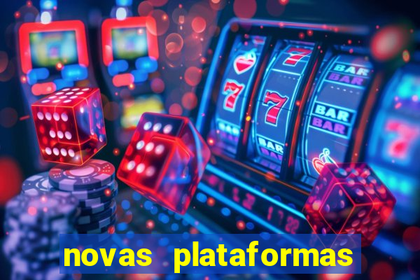 novas plataformas do jogo do tigrinho