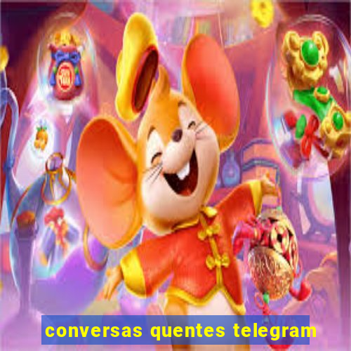 conversas quentes telegram