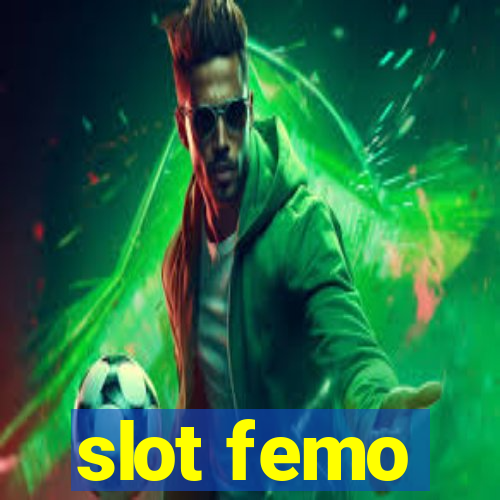 slot femo