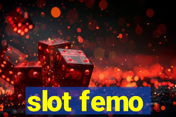 slot femo