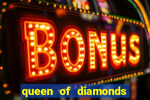 queen of diamonds 20 slot free play