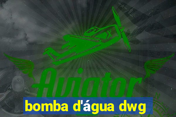 bomba d'água dwg