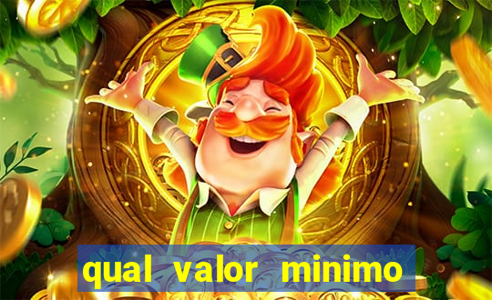 qual valor minimo para jogar no tigrinho