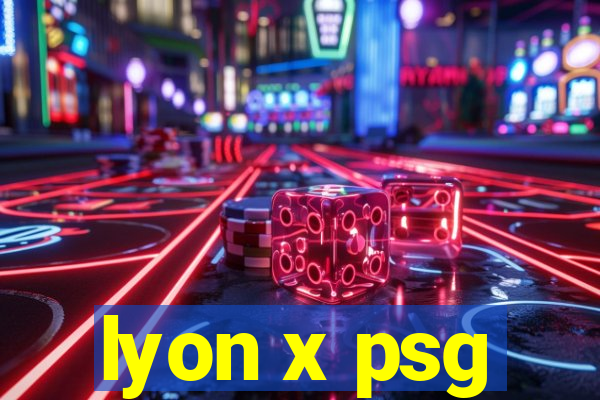 lyon x psg