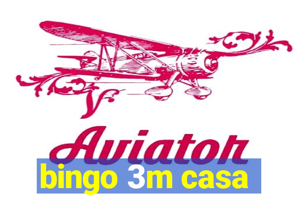 bingo 3m casa