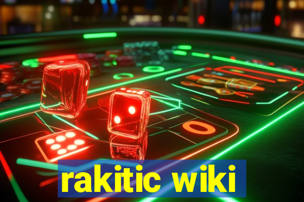 rakitic wiki