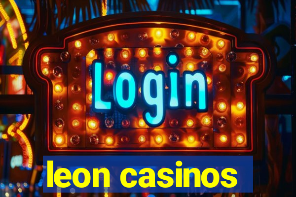 leon casinos