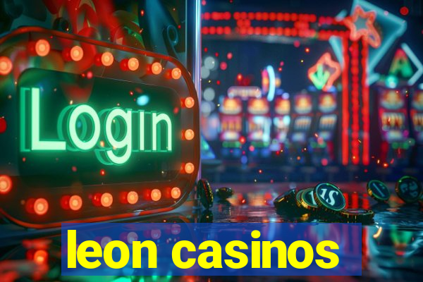 leon casinos