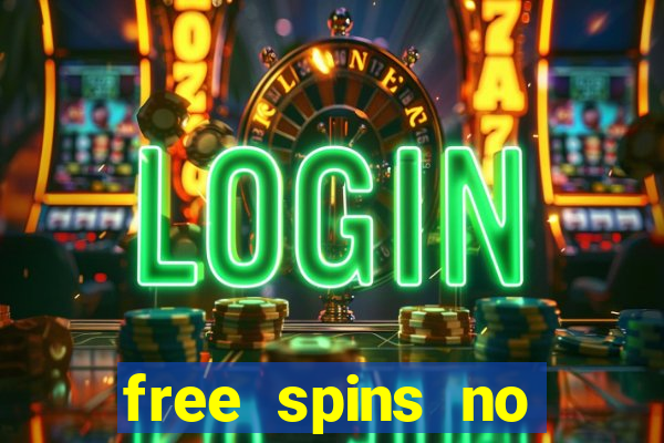 free spins no deposit casinos