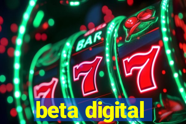 beta digital