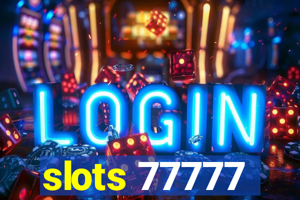 slots 77777