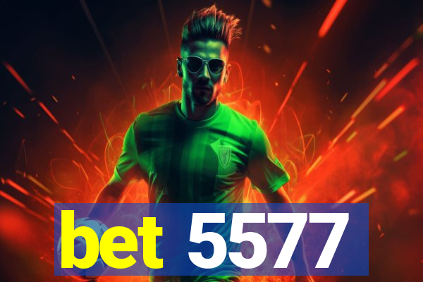 bet 5577