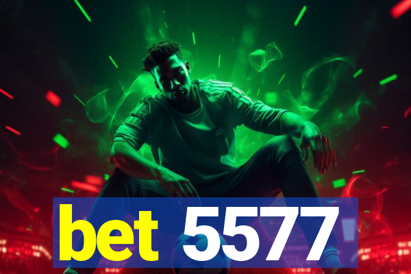 bet 5577