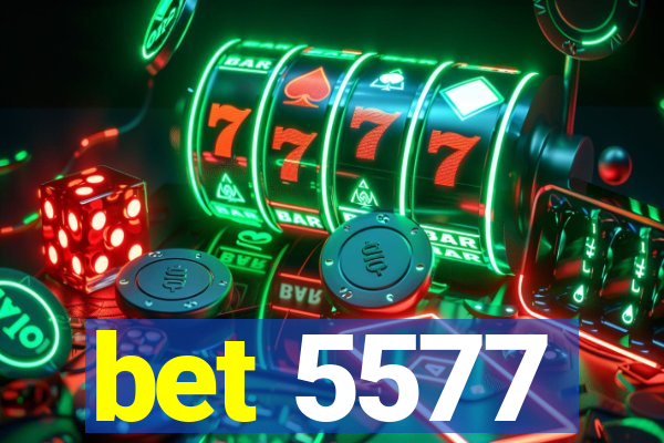 bet 5577