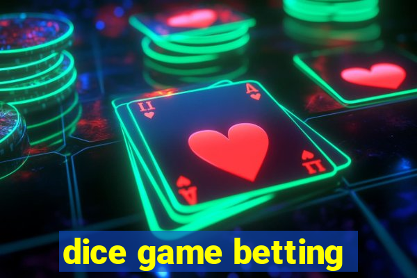 dice game betting