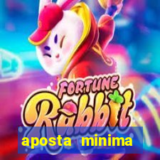 aposta minima estrela bet