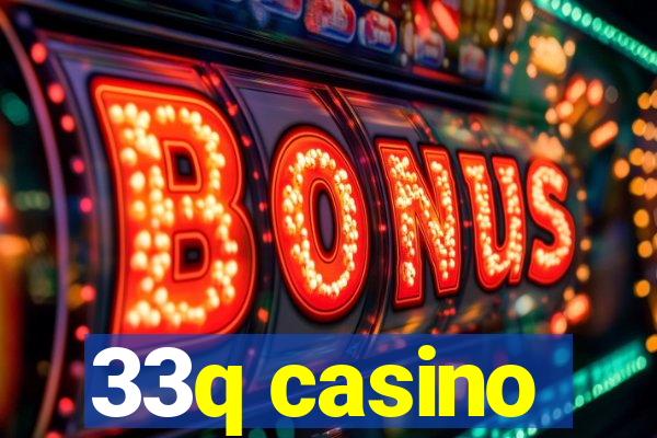 33q casino