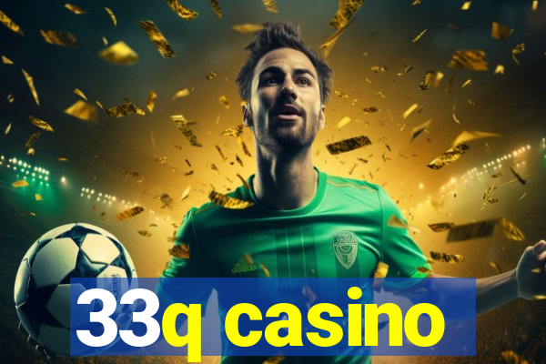 33q casino