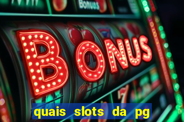 quais slots da pg est?o pagando agora