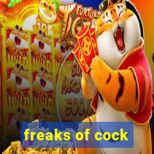 freaks of cock