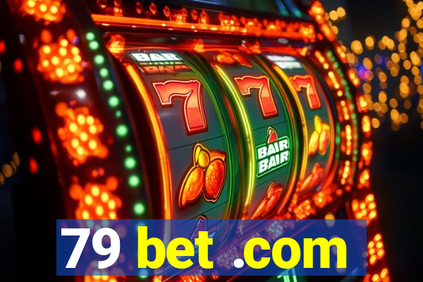 79 bet .com