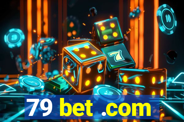 79 bet .com