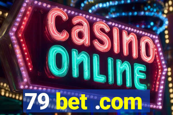 79 bet .com