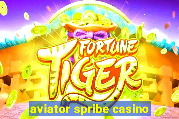 aviator spribe casino