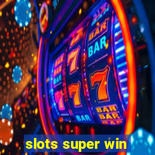 slots super win