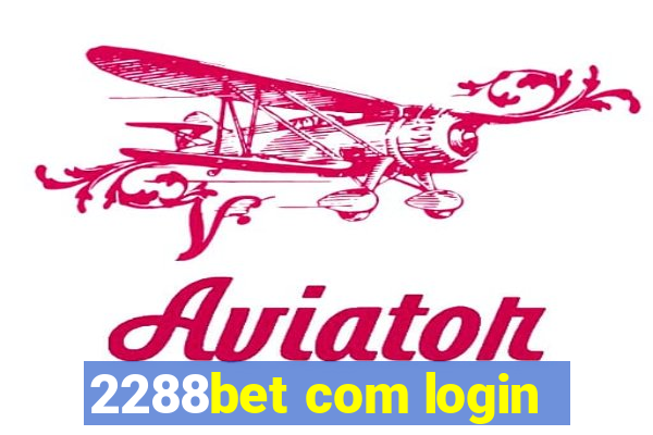 2288bet com login