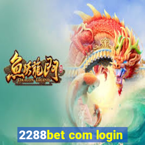 2288bet com login