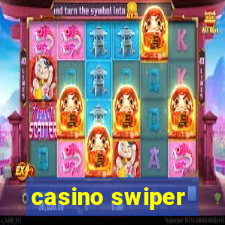 casino swiper