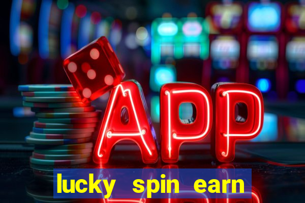 lucky spin earn real money gcash