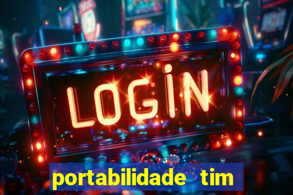 portabilidade tim para tim