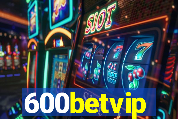 600betvip