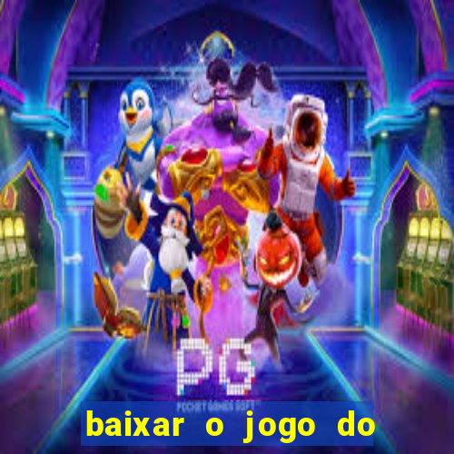 baixar o jogo do tigre original