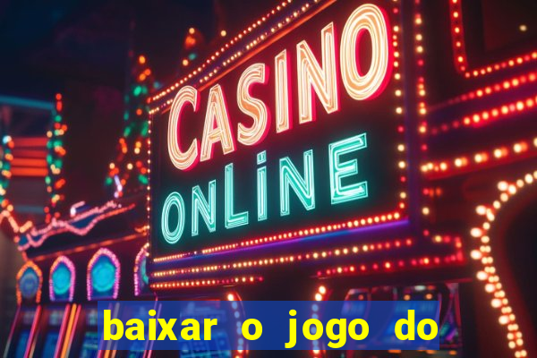 baixar o jogo do tigre original