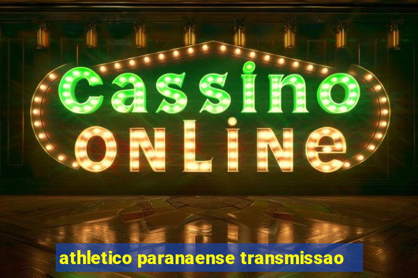 athletico paranaense transmissao