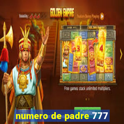 numero de padre 777