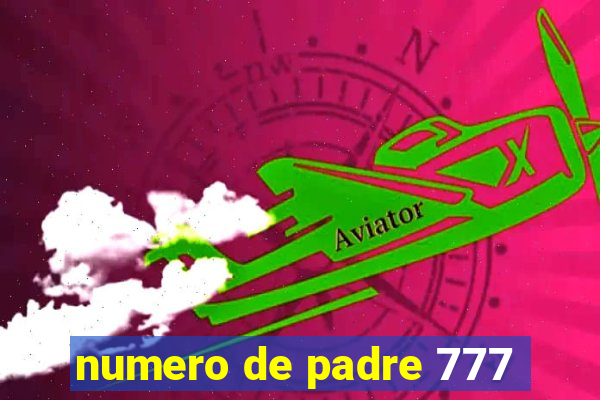 numero de padre 777