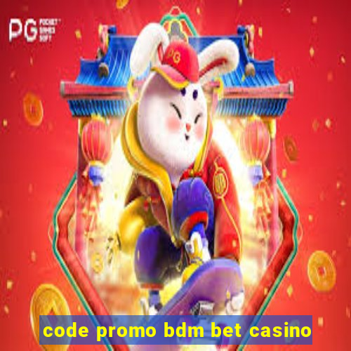 code promo bdm bet casino