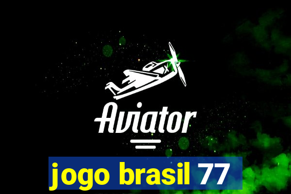 jogo brasil 77